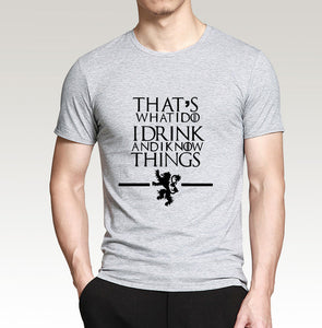 Game of Thrones - That's What I Do I Drink and I know Things - 100% cotton T-shirt