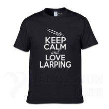 Load image into Gallery viewer, KEEP CALM And LOVE LARPING - T-Shirt F- 16 Colors