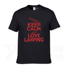 Load image into Gallery viewer, KEEP CALM And LOVE LARPING - T-Shirt F- 16 Colors