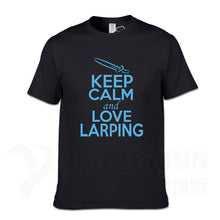 Load image into Gallery viewer, KEEP CALM And LOVE LARPING - T-Shirt F- 16 Colors